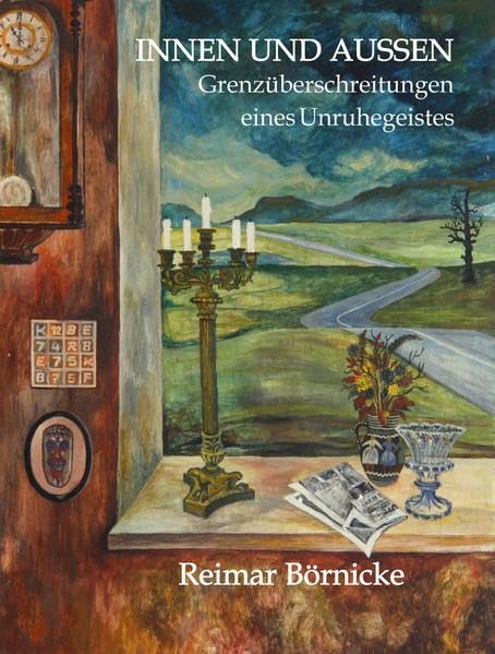 Innen und außen: Grenzüberschreitungen eines Unruhegeistes Essays & Short Stories