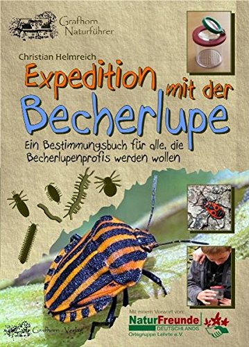 Expedition mit der Becherlupe: Ein Bestimmungsbuch für alle die Becherlupenprofis werden wollen Books