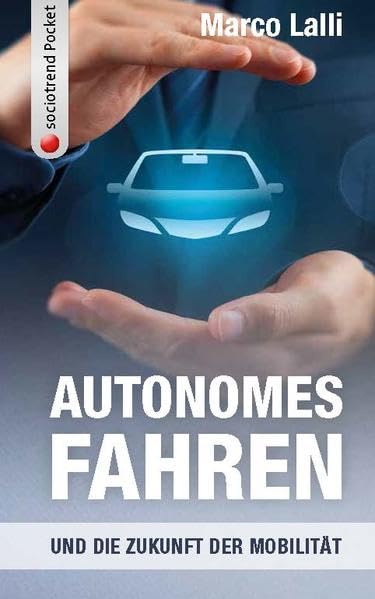 Autonomes Fahren und die Zukunft der Mobilität Business, Finance & Career