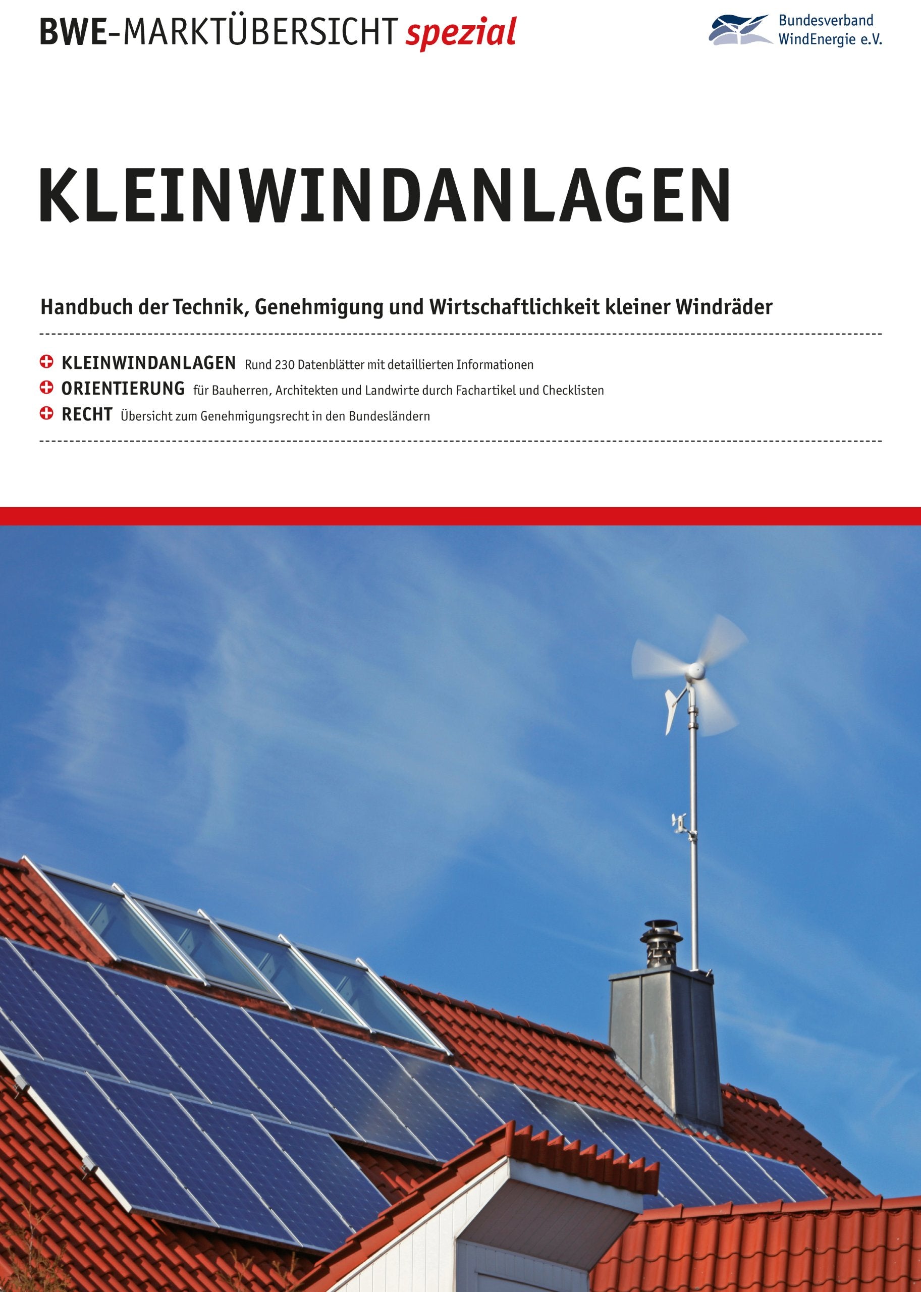 BWE-Marktübersicht spezial Kleinwindanlagen: Handbuch der Technik, Genehmigung und Wirtschaftlichkeit kleiner Windräder Business & Technology