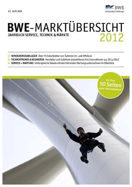 BWE Marktübersicht 2012: Jahrbuch Windenergieanlagen Service, Technik & Märkte Business & Technology