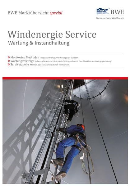 BWE Marktübersicht spezial - Windenergie Service - Wartung & Instandhaltung Business, Finance & Career