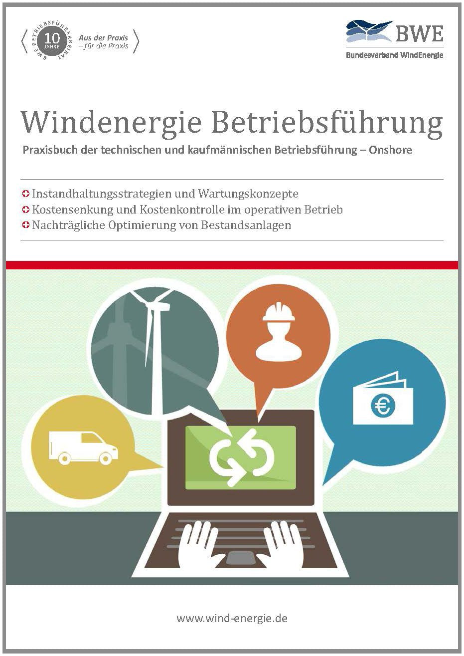 Windenergie Betriebsführung: Praxisbuch der technischen und kaufmännischen Betriebsführung – Onshore Business, Finance & Career