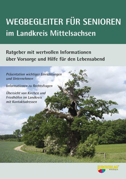 Wegbegleiter für Senioren im Landkreis Mittelsachsen: Ratgeber mit wertvollen Informationen über Vorsorge und Hilfe für den Lebensabend Psychology