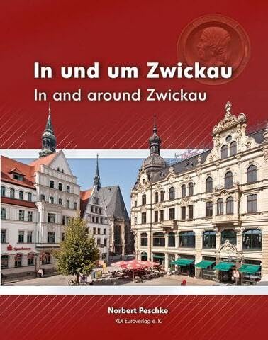 In und um Zwickau - In and around Zwickau (Deutsch - Englisch) Books