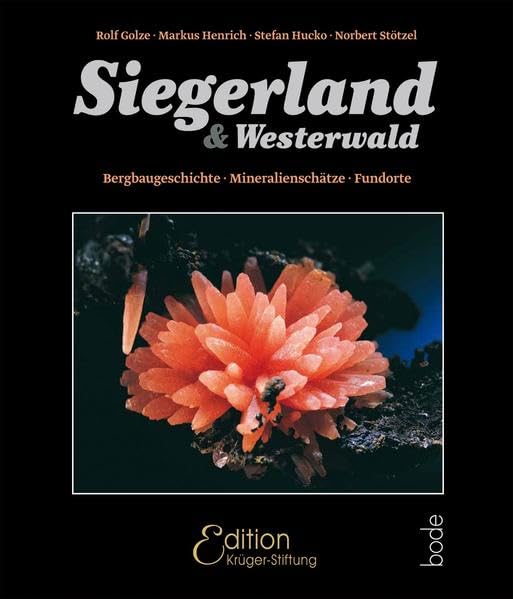 Siegerland & Westerwald: Bergbaugeschichte - Mineralienschätze - Fundorte Business & Technology