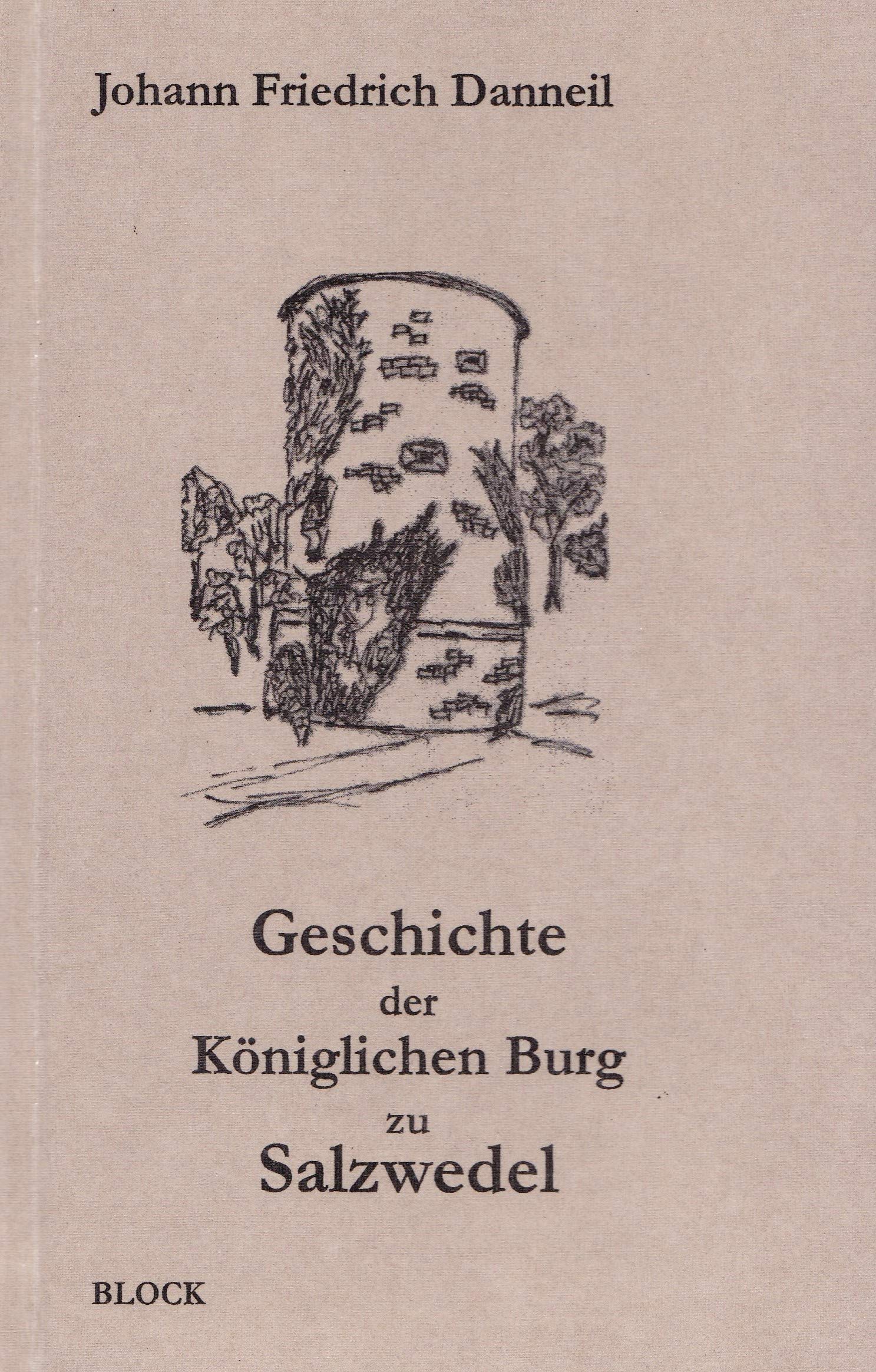 Geschichte der Königlichen Burg zu SalzwedelGeschichte der Königlichen Burg zu Salzwedel book
