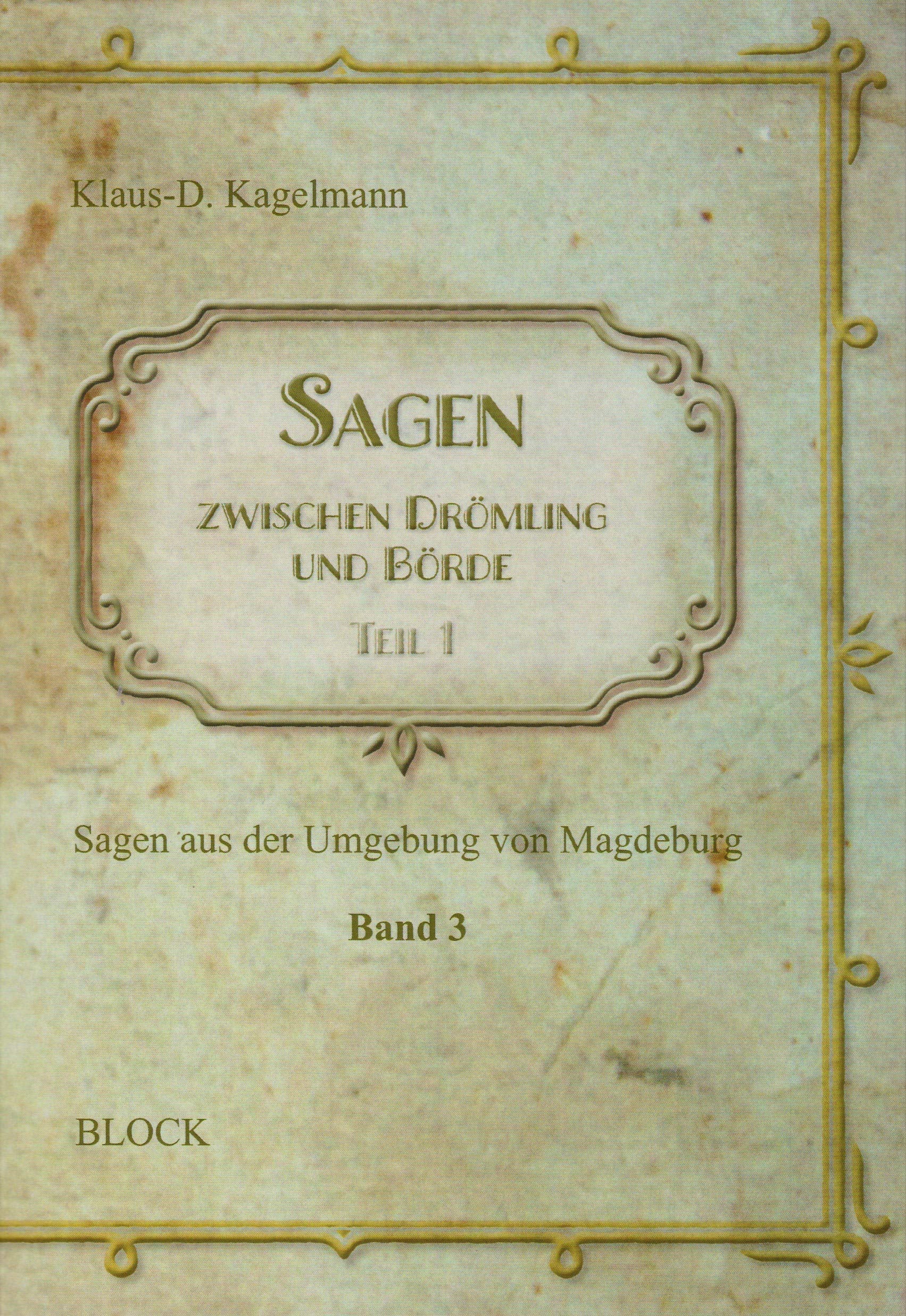 Sagen zwischen Drömling und Börde Sagen aus der Umgeburg von Magdeburg (Teil 1) Fairy Tales & Legends