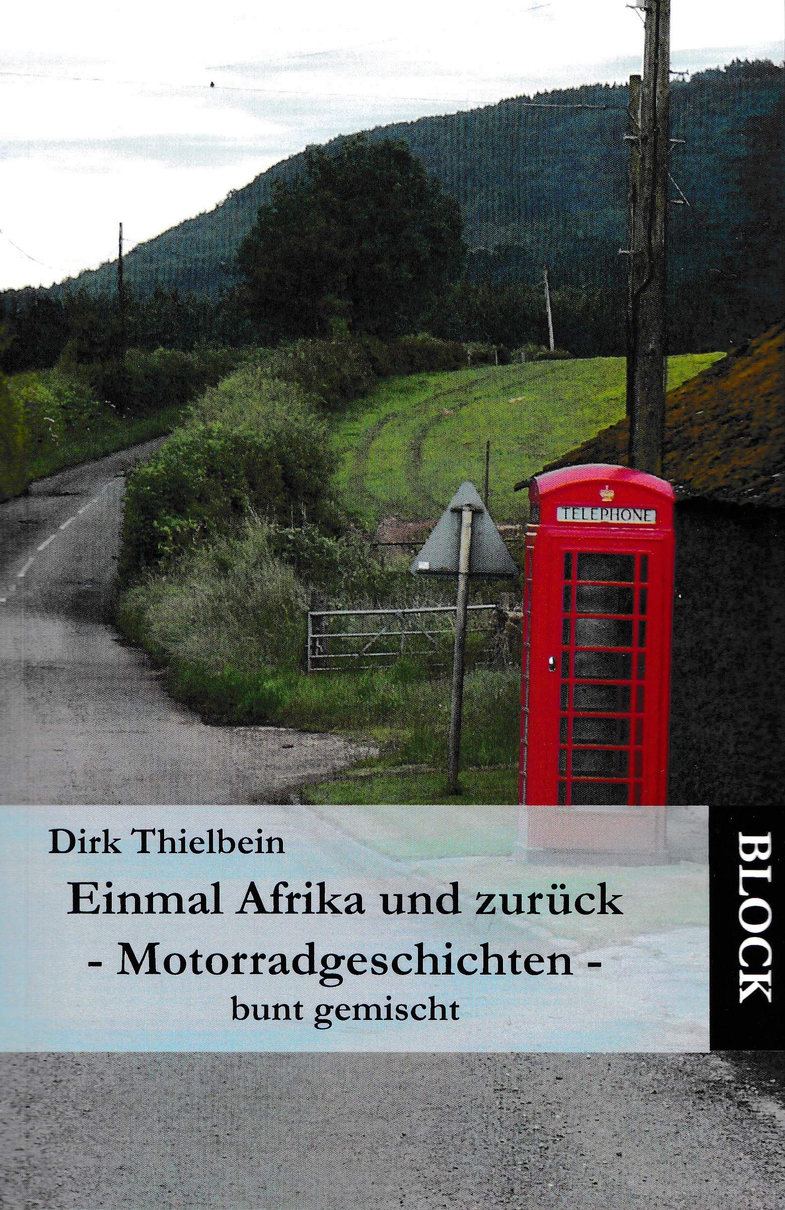 Einmal Afrika und zurück - Motorradgeschichten bunt gemischt Politics & Society