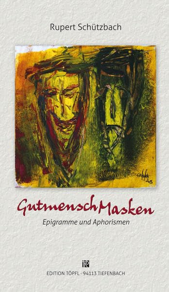 GutmenschMasken: Epigramme und Aphorismen Contemporary literature