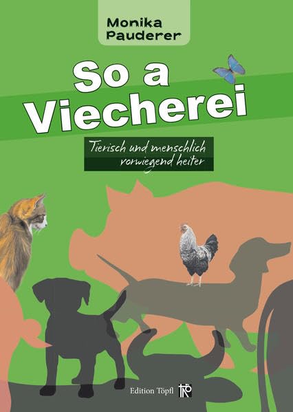 So a Viecherei: Tierisch und menschlich vorwiegend heiter Contemporary literature