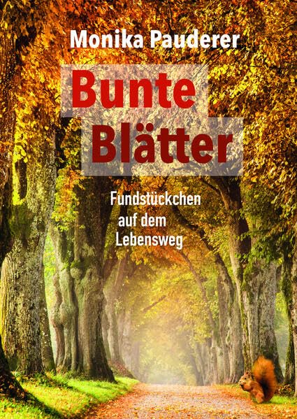 Bunte Blätter: Fundstückchen auf dem Lebensweg Contemporary literature
