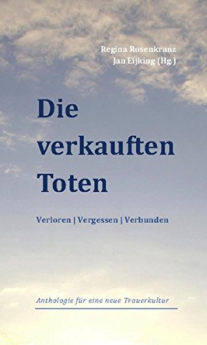 Die verkauften Toten: Verloren Vergessen Verbunden Books