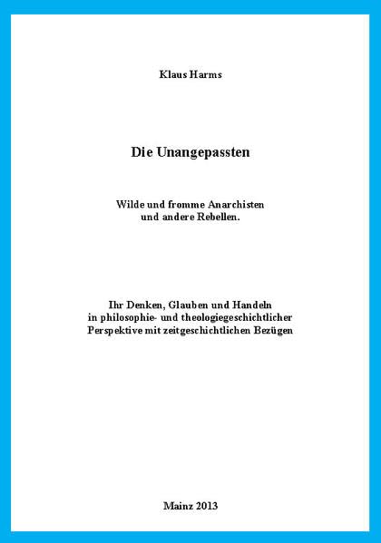 Die Unangepassten: Wilde und fromme Anarchisten und andere Rebellen book