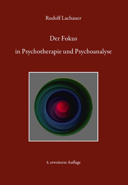 Der Fokus in Psychotherapie und Psychoanalyse Psychology