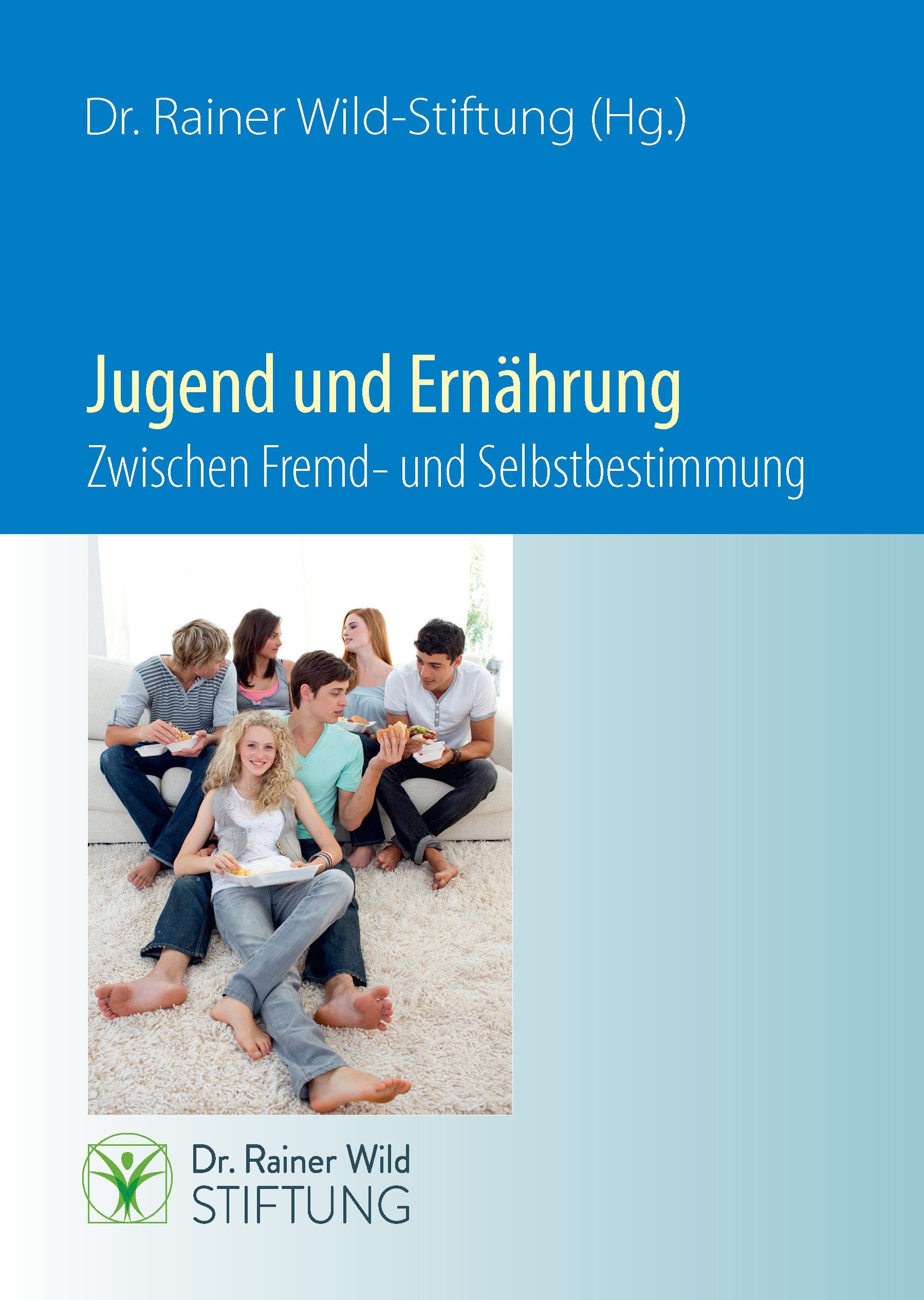 Jugend und Ernährung. Zwischen Fremd- und Selbstbestimmung Leisure, Home & Garden