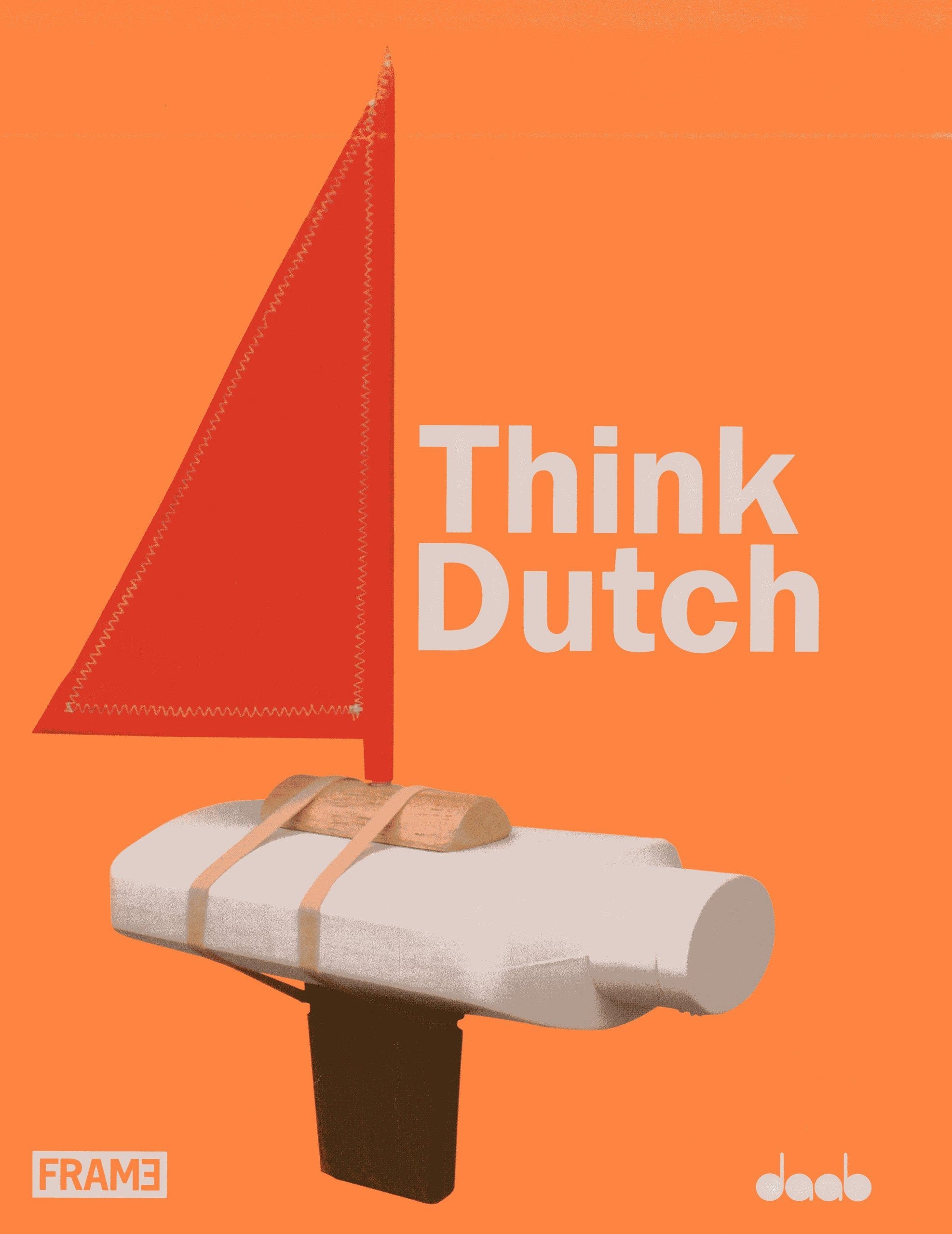 Think Dutch Conceptual Architecture and Design in the Netherlands Contemporary literature