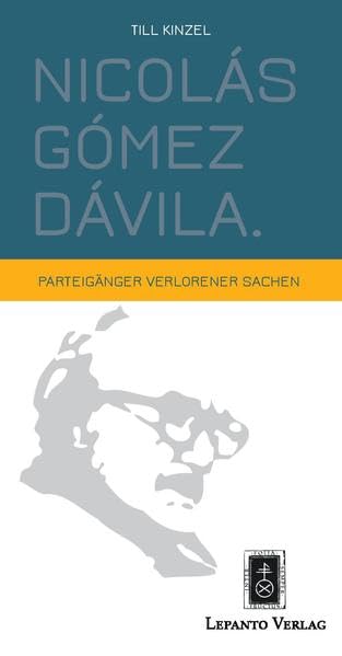 Nicolás Gómez Dávila: Parteigänger verlorener Sachen book
