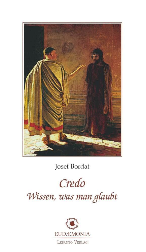 Credo. Wissen, was man glaubt (EUDAEMONIA) Social Sciences