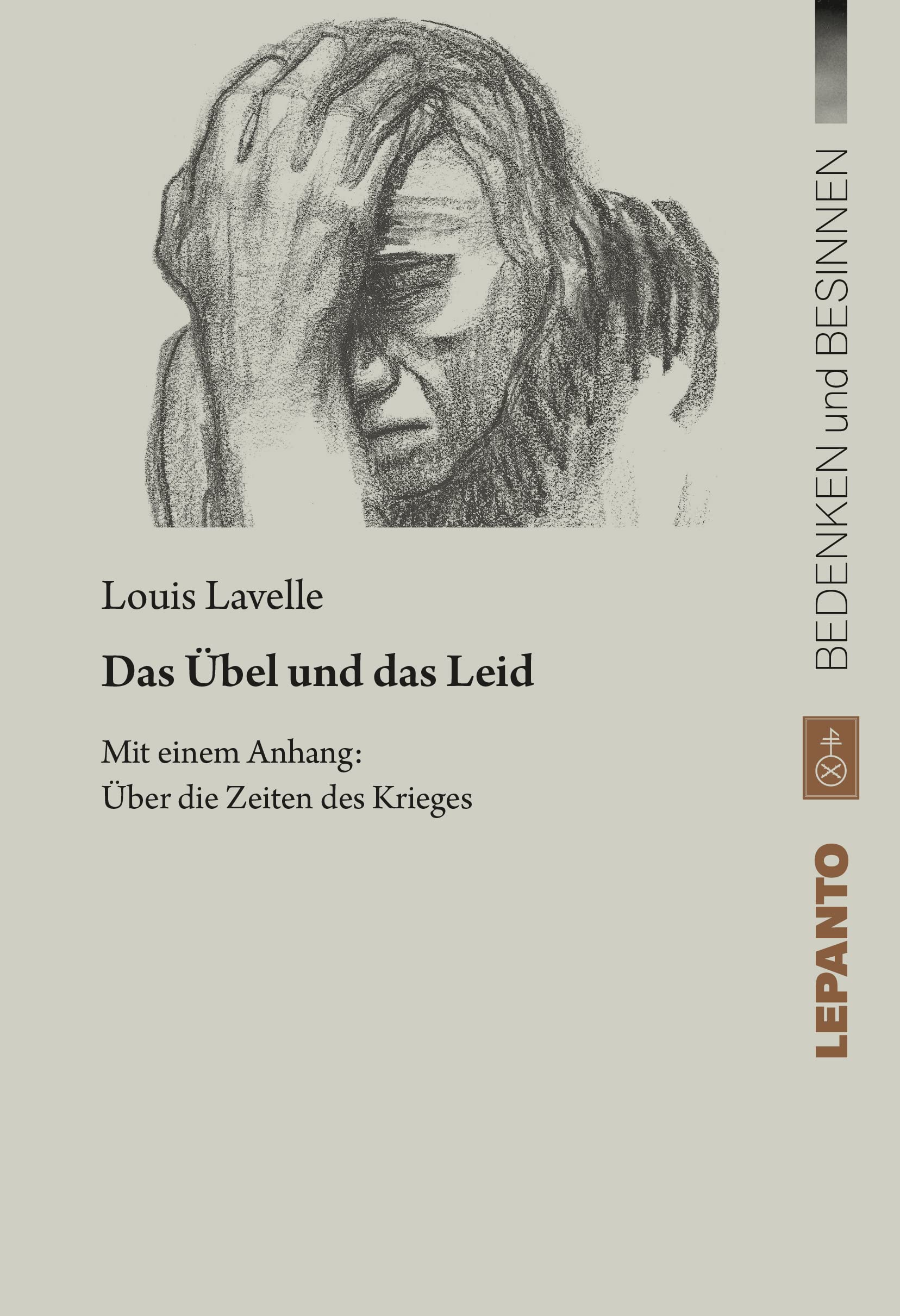Das Übel und das Leid: Mit einem Anhang: Über die Zeiten des Krieges (Reihe: Bedenken und Besinnen) Books