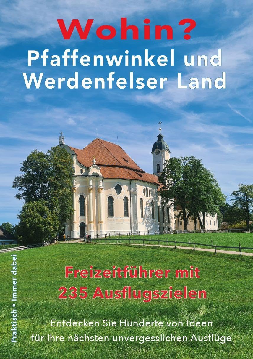 Wohin? Pfaffenwinkel und Werdenfelser Land Leisure, Home & Garden