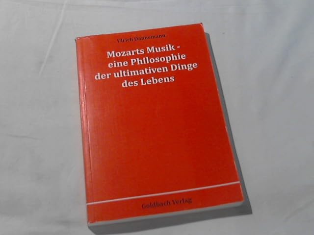 Mozarts Musik – eine Philosophie der ultimativen Dinge des Lebens Arts & Music