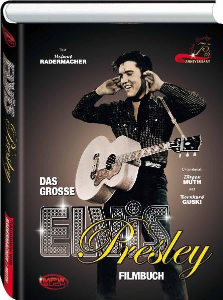 Das große Elvis Presley Filmbuch: Elvis Presley 75th Anniversary Film, Art & Culture