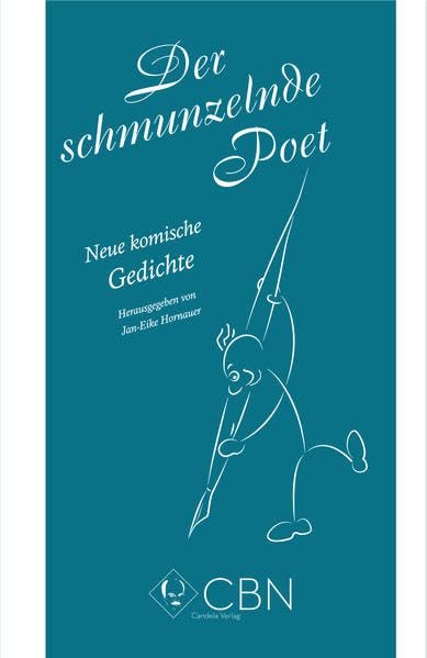 Der schmunzelnde Poet. Neue komische Gedichte Poetry
