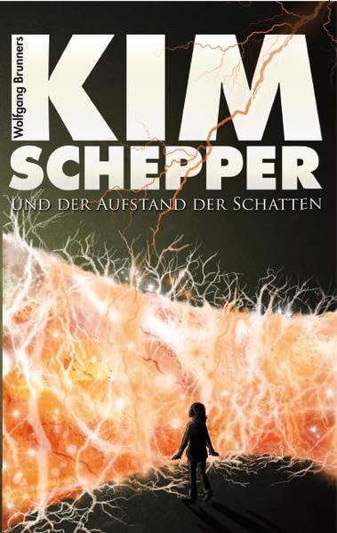 Kim Schepper und der Aufstand der Schatten (Kim Schepper Zyklus) Fantasy & Sci-Fi