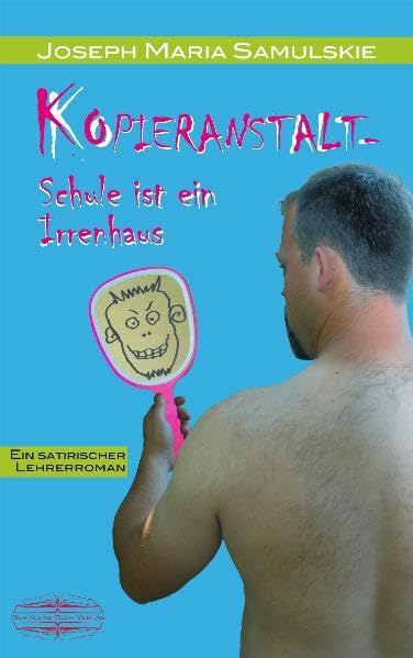 Kopieranstalt: - Schule ist ein Irrenhaus Contemporary literature