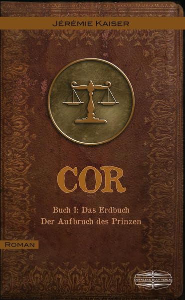 COR Buch I: Das Erdbuch: Der Aufbruch des Prinzen Historical Fiction