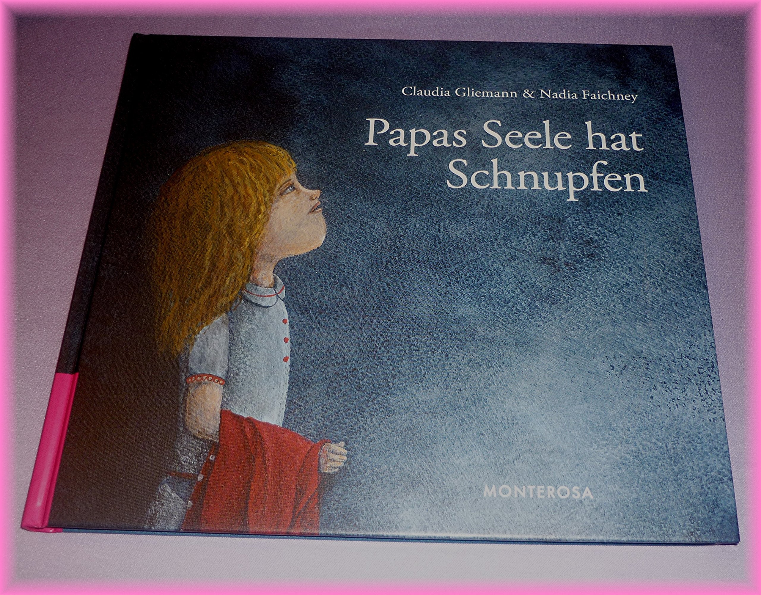 Papas Seele hat Schnupfen: Ausgezeichnet mit dem The Beauty and the Book Award 2015 Health, Nutrition & Fitness