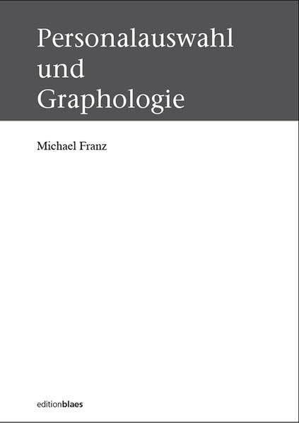 Personalauswahl und Graphologie Business, Finance & Career