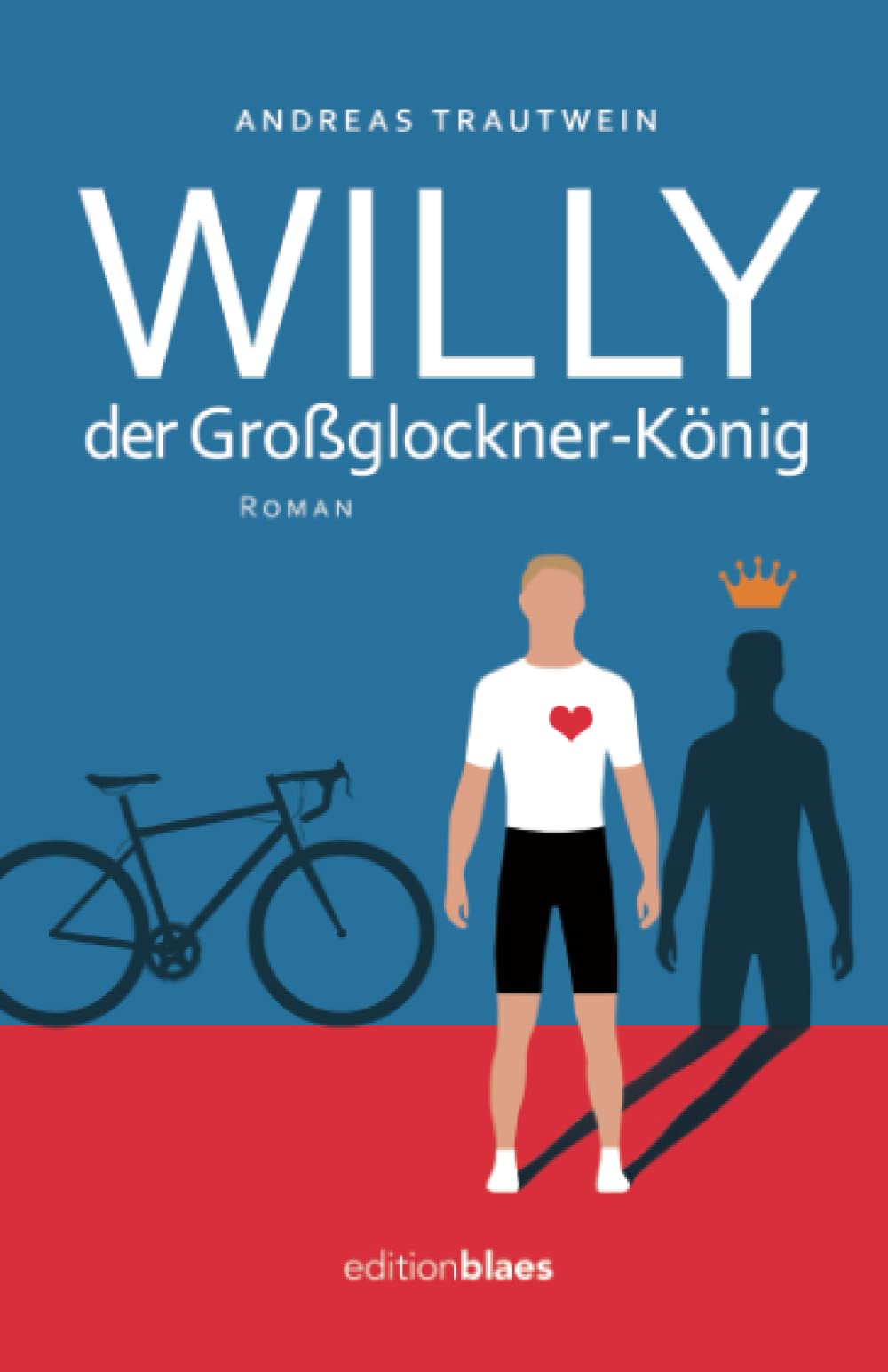 Willy der Großglockner-König: Roman Contemporary literature