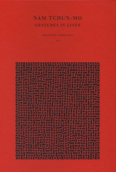 Nam Tchun-Mo. Gestures in Lines (Dokumente unserer Zeit) Film, Art & Culture