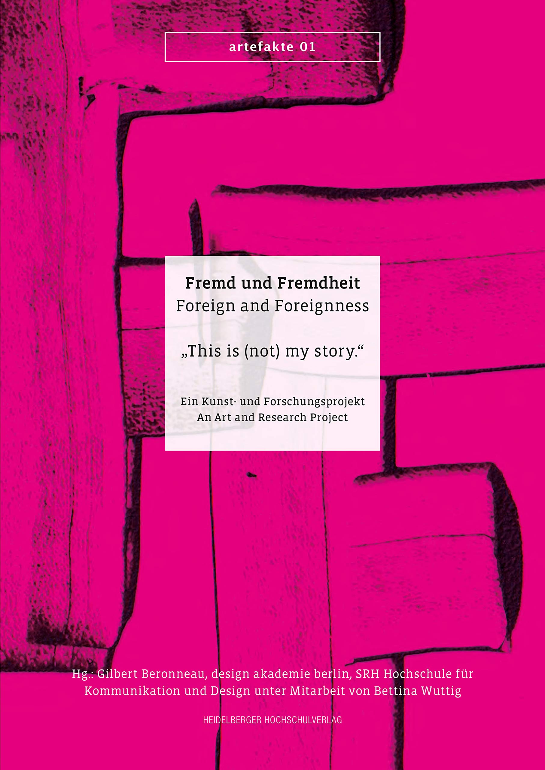 Fremd und Fremdheit /Foreign and Foreiginness: "This is (not) my story" (artefakte) Film, Art & Culture