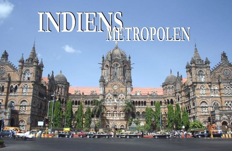 Indiens Metropolen - Ein Bildband Leisure, Home & Garden