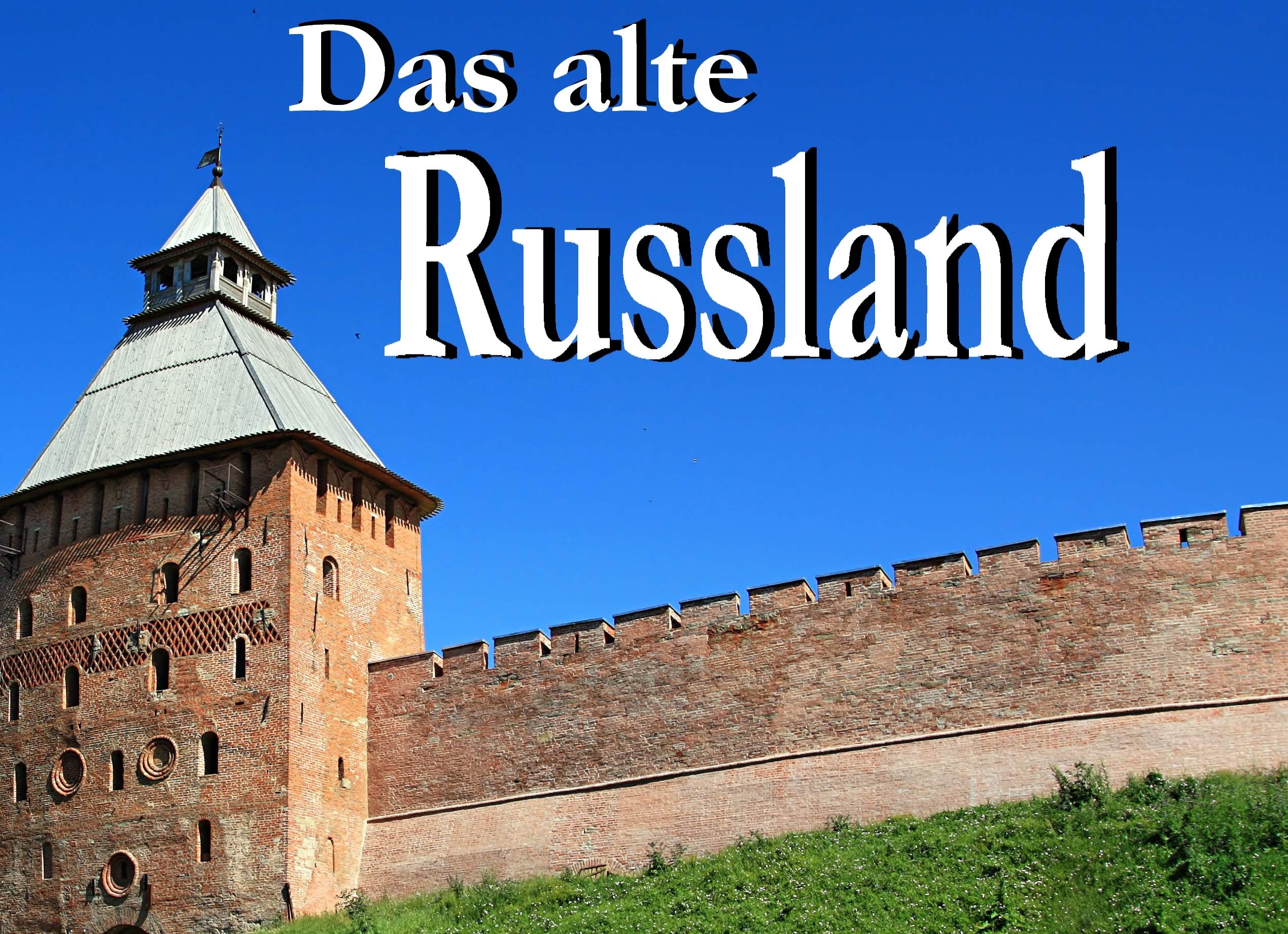 Das alte Russland - Ein Bildband Leisure, Home & Garden