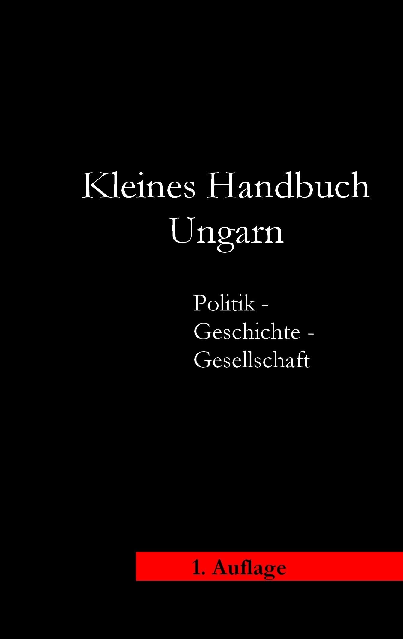 Kleines Handbuch Ungarn - Politik, Geschichte, Wirtschaft und Gesellschaft Law