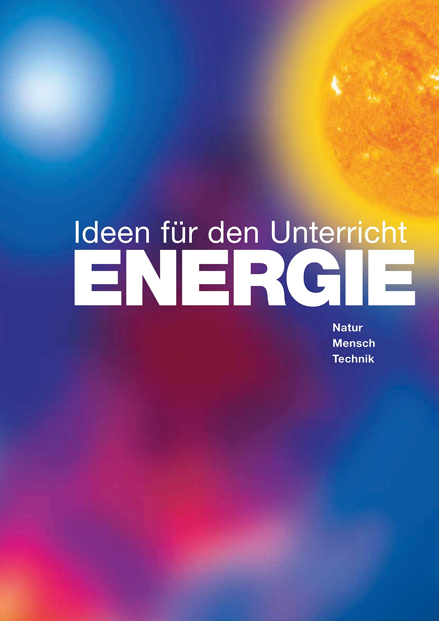 ENERGIE - Ideen für den Unterricht Business & Technology