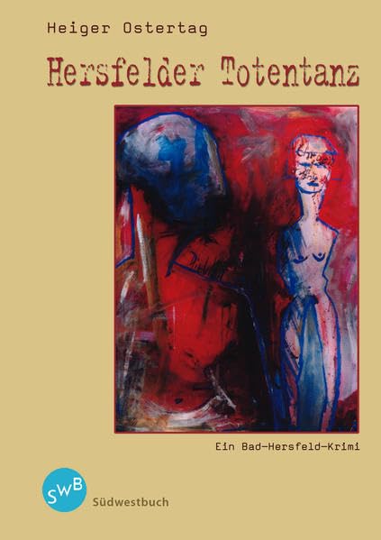 Hersfelder Totentanz: Ein Bad-Hersfeld-Krimi Contemporary literature