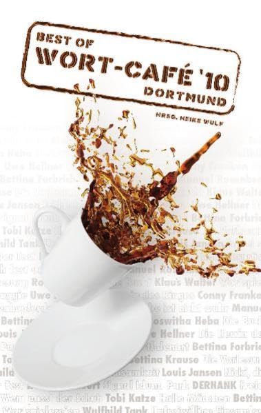 Best of Wort-Café '10 Dortmund Contemporary literature