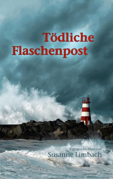 Tödliche Flaschenpost & Tausend Träume Essays & Short Stories
