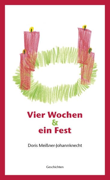 Vier Wochen & ein Fest: Geschichten Essays & Short Stories
