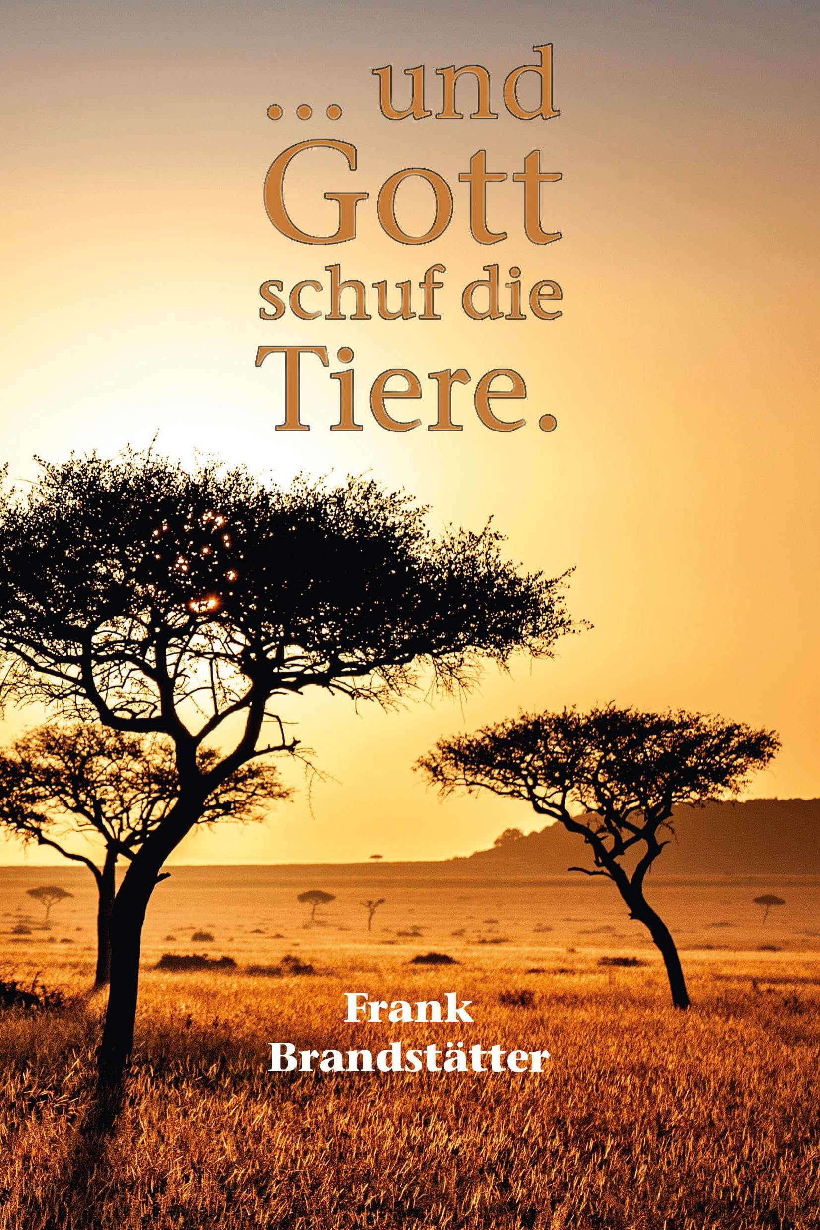 ... und Gott schuf die Tiere Contemporary literature