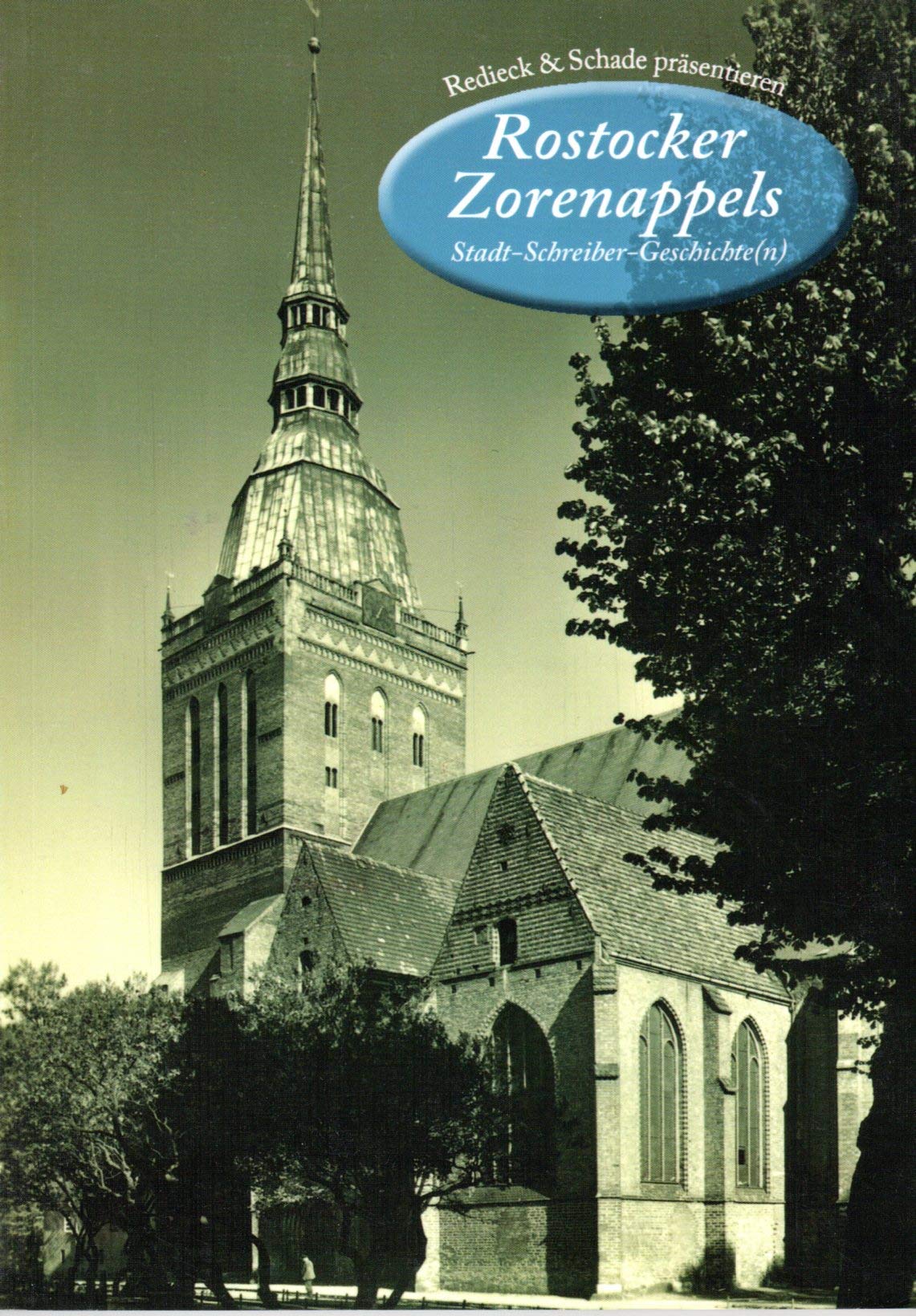 Rostocker Zorenappels. Stadt-Schreiber-Geschichte(n) Politics & History