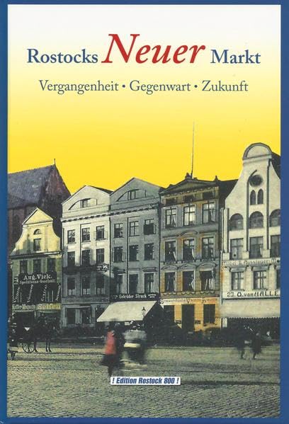 Rostocks Neuer Markt: Vergangenheit-Gegenwart-Zukunft Architecture