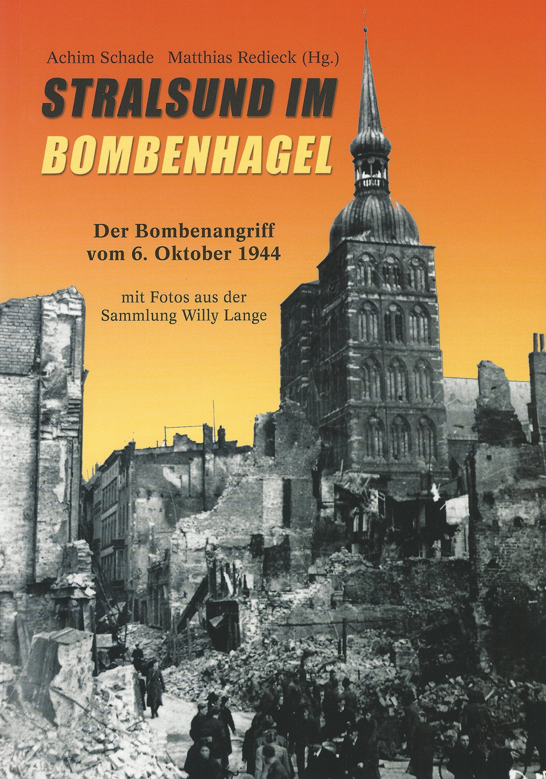 Stralsund im Bombenhagel.: Der Bombenangriff vom 6. Oktober 1944 Politics & History