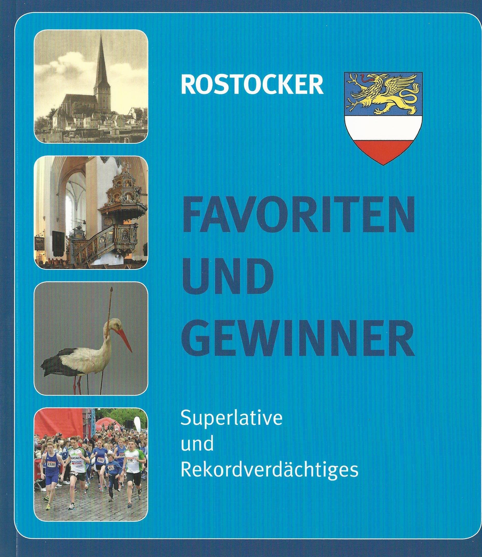 Rostocker Favoriten und Gewinner: Superlative und Rekordverdächtiges Politics & History