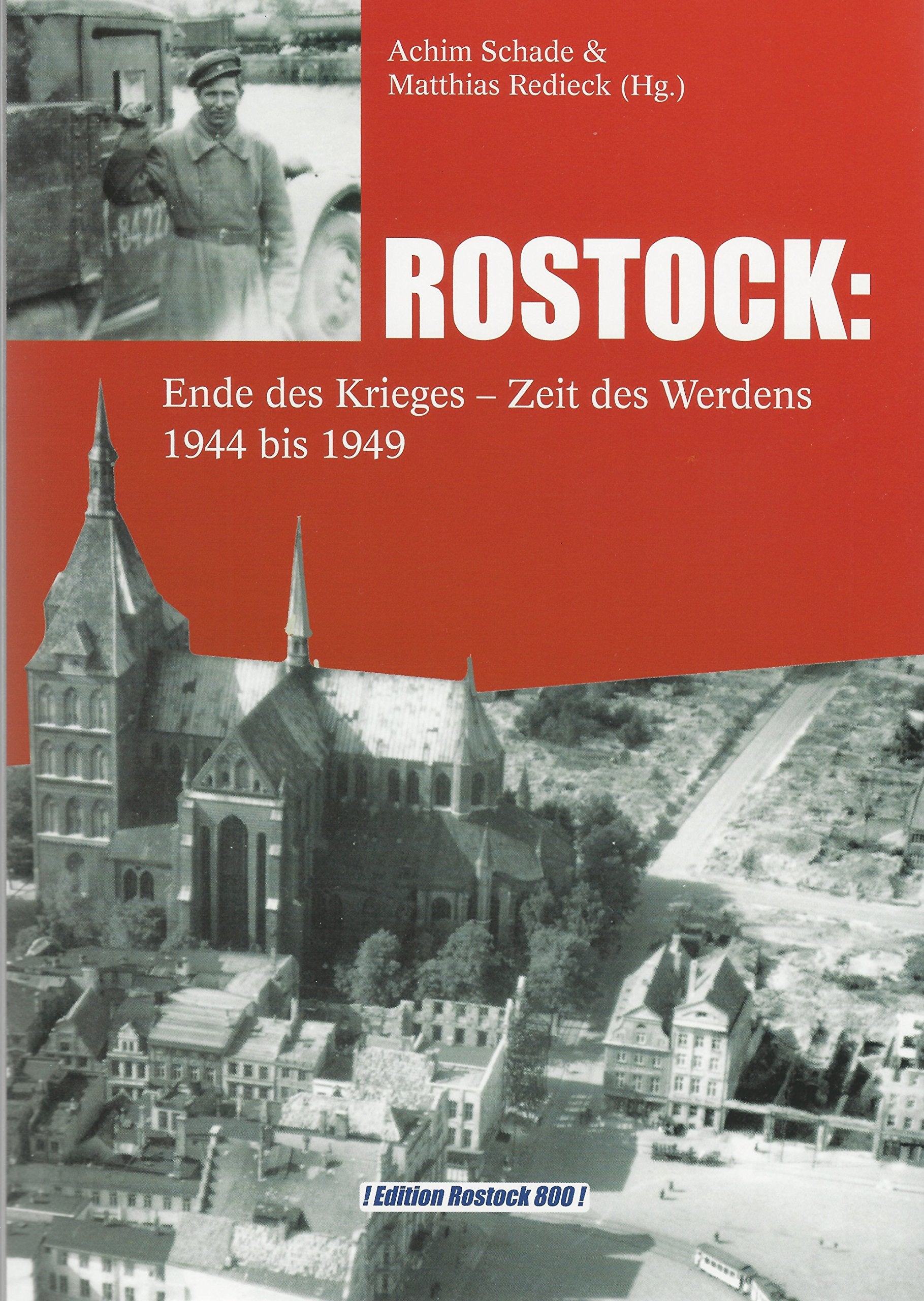 ROSTOCK: Ende des Krieges - Zeit des Werdens 1944 bis 1949 Politics & History